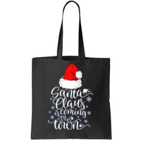 Santa Claus Is Coming To Town This Christmas Tote Bag