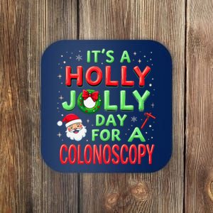 Santa Claus ItS A Holly Xmas Jolly Day For A Colonoscopy Coaster