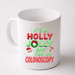 Santa Claus ItS A Holly Xmas Jolly Day For A Colonoscopy Coffee Mug