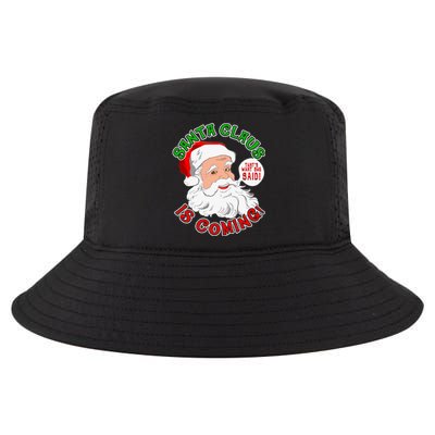 Santa Claus Is Coming ThatS What She Said Gift Cool Comfort Performance Bucket Hat