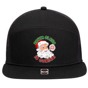 Santa Claus Is Coming ThatS What She Said Gift 7 Panel Mesh Trucker Snapback Hat