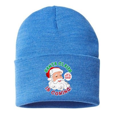 Santa Claus Is Coming ThatS What She Said Gift Sustainable Knit Beanie