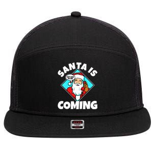 Santa Claus Is Coming ThatS What She Said Gift 7 Panel Mesh Trucker Snapback Hat