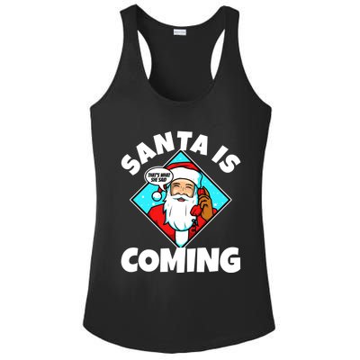 Santa Claus Is Coming ThatS What She Said Gift Ladies PosiCharge Competitor Racerback Tank