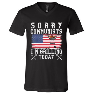 Sorry Communists IM Grilling Today V-Neck T-Shirt