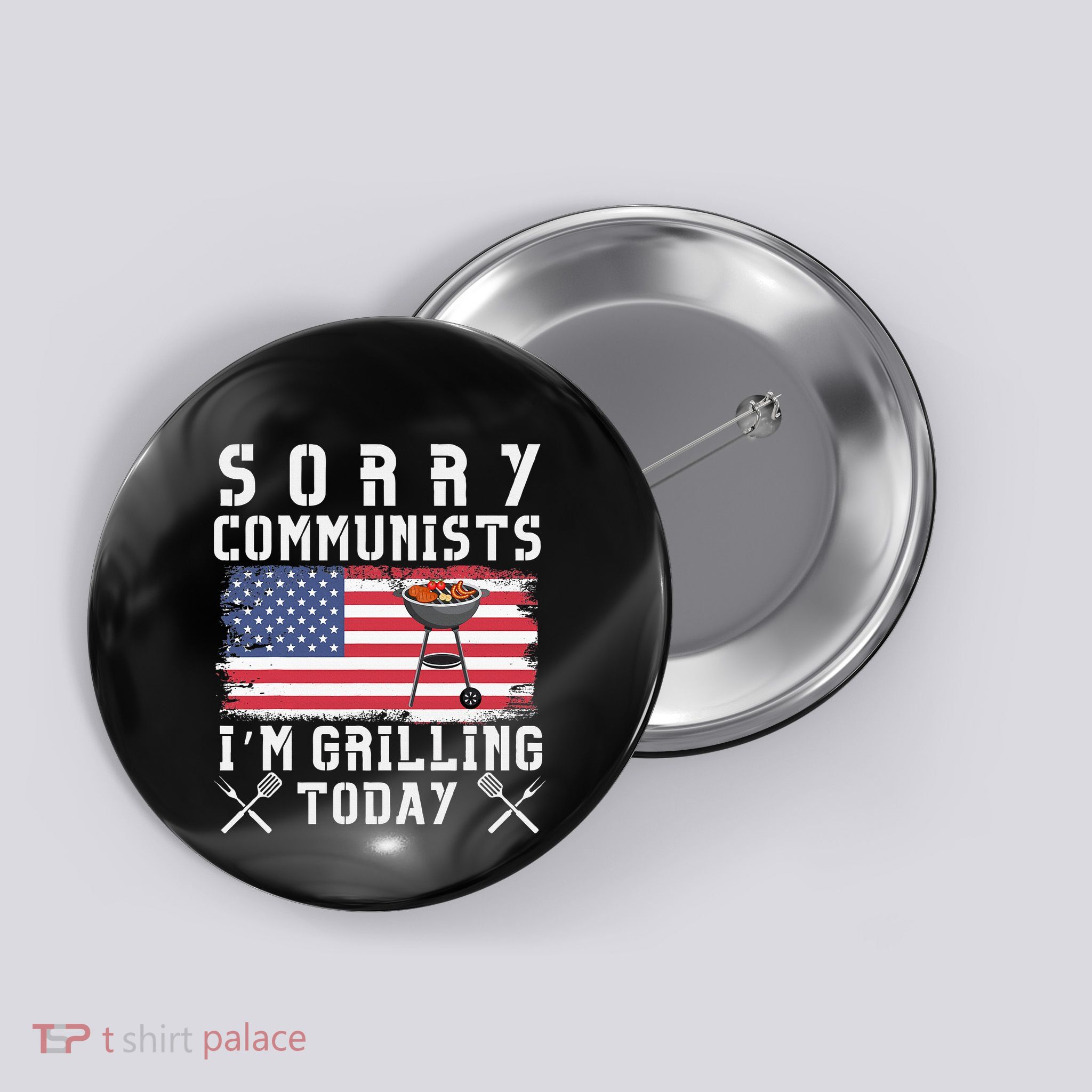 Sorry Communists IM Grilling Today Button