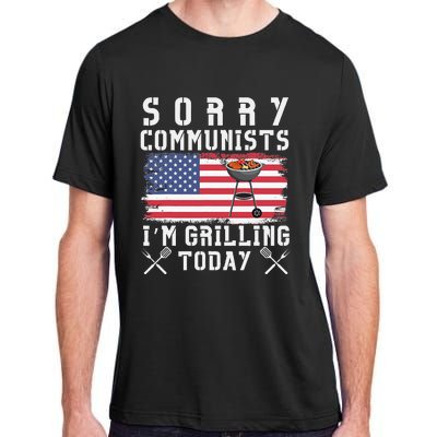 Sorry Communists IM Grilling Today Adult ChromaSoft Performance T-Shirt