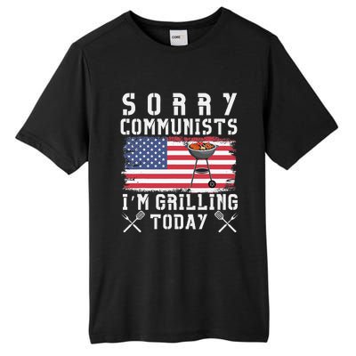 Sorry Communists IM Grilling Today Tall Fusion ChromaSoft Performance T-Shirt