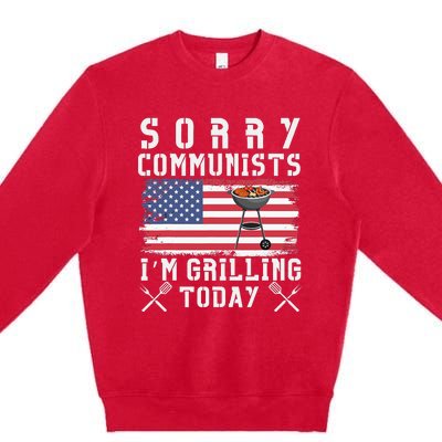 Sorry Communists IM Grilling Today Premium Crewneck Sweatshirt