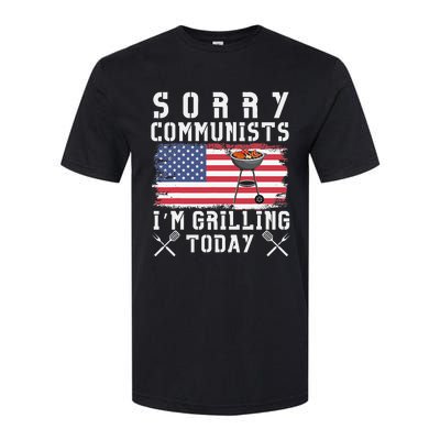 Sorry Communists IM Grilling Today Softstyle CVC T-Shirt