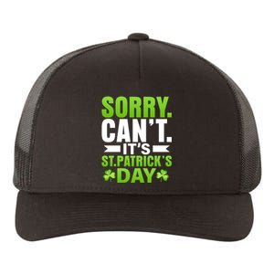 Sorry Cant Its St Patricks Day Yupoong Adult 5-Panel Trucker Hat