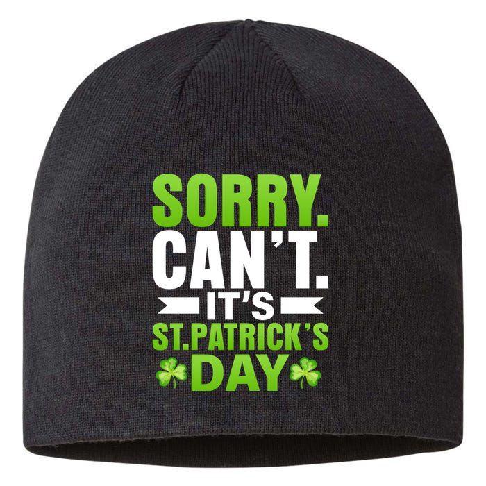 Sorry Cant Its St Patricks Day Sustainable Beanie