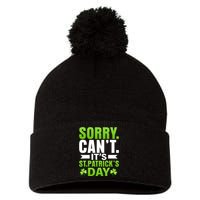 Sorry Cant Its St Patricks Day Pom Pom 12in Knit Beanie