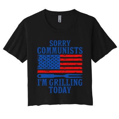 Sorry Communists IM Grilling Today Women's Crop Top Tee