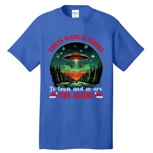 Santa Claus Is Coming To Town And So Are The Aliens Gift Tall T-Shirt