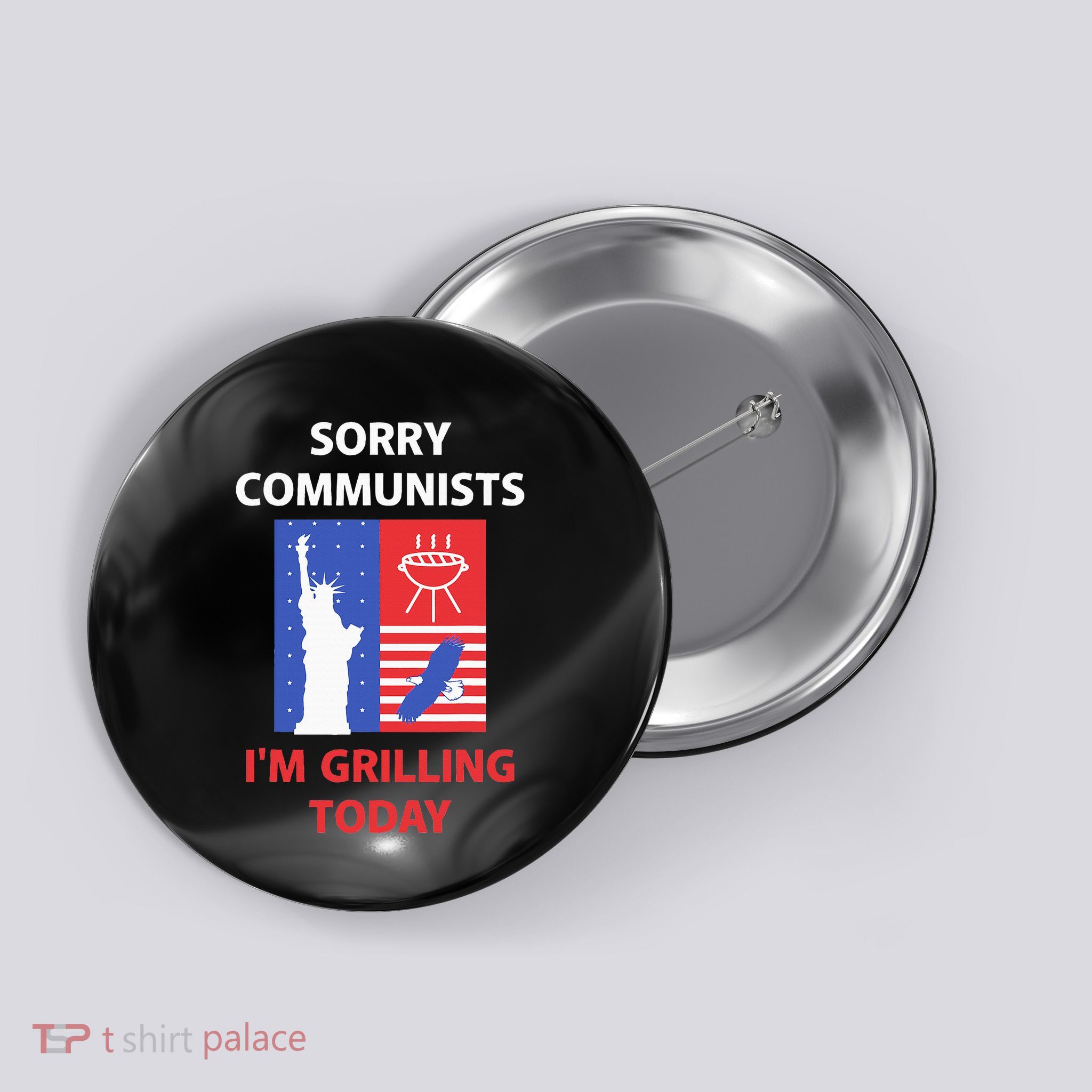 Sorry Communists IM Grilling Today Button