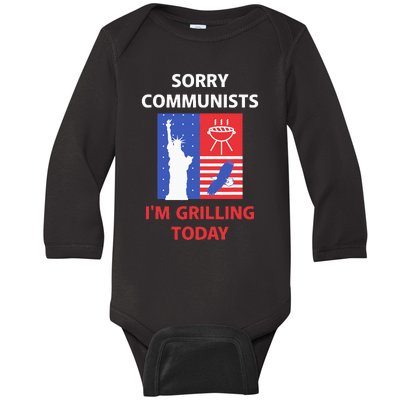 Sorry Communists IM Grilling Today Baby Long Sleeve Bodysuit