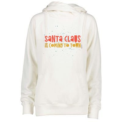 Santa Claus Is Coming To Town Arrival Delight Christmas Love Cute Gift Womens Funnel Neck Pullover Hood