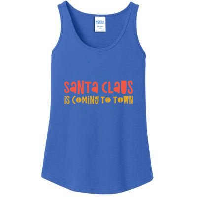 Santa Claus Is Coming To Town Arrival Delight Christmas Love Cute Gift Ladies Essential Tank