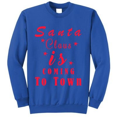 Santa Claus Is Coming To Town Christmas Celebration Gift Sweatshirt