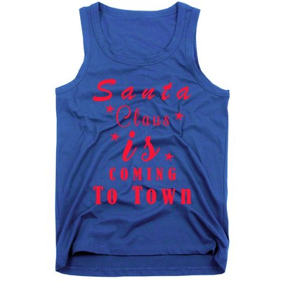 Santa Claus Is Coming To Town Christmas Celebration Gift Tank Top