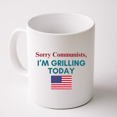 Sorry Communists IM Grilling Today Coffee Mug