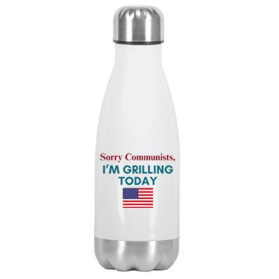 Sorry Communists IM Grilling Today Stainless Steel Insulated Water Bottle