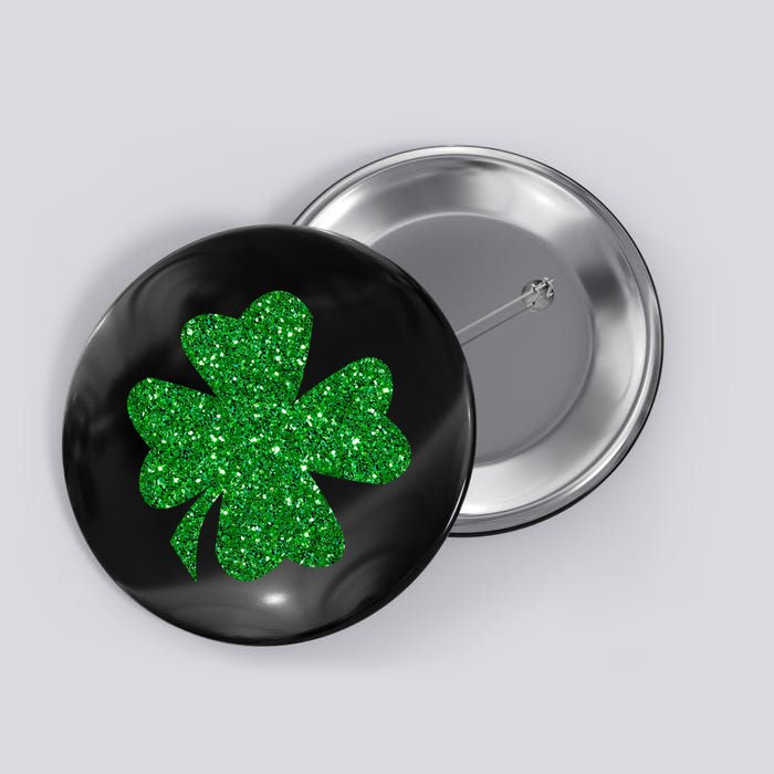 Sparkle Clover Irish For St Patricks & Pattys Day Button