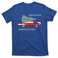 Santa Claus Is Coming To Town Christmas Tops And Funny Gift T-Shirt