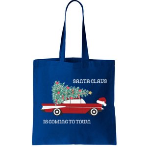 Santa Claus Is Coming To Town Christmas Tops And Funny Gift Tote Bag