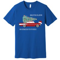 Santa Claus Is Coming To Town Christmas Tops And Funny Gift Premium T-Shirt