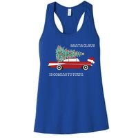 Santa Claus Is Coming To Town Christmas Tops And Funny Gift Women's Racerback Tank