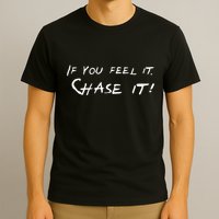 Storm Chasers If You Feel It Chase It T-Shirt