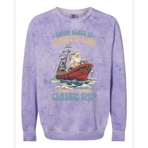 Santa Claus Is Coming To Town Classic Ship Sailing Lover Gift Colorblast Crewneck Sweatshirt