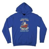 Santa Claus Is Coming To Town Classic Ship Sailing Lover Gift Tall Hoodie