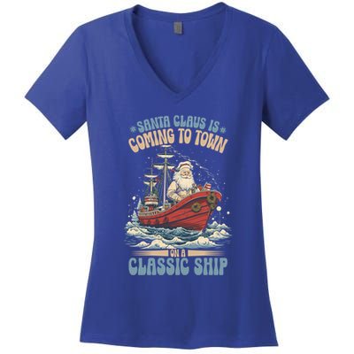 Santa Claus Is Coming To Town Classic Ship Sailing Lover Gift Women's V-Neck T-Shirt
