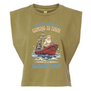 Santa Claus Is Coming To Town Classic Ship Sailing Lover Gift Garment-Dyed Women's Muscle Tee