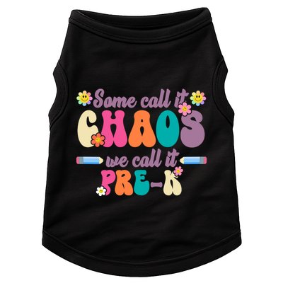 Some Call It Chaos We Call It Pre K Doggie Tank