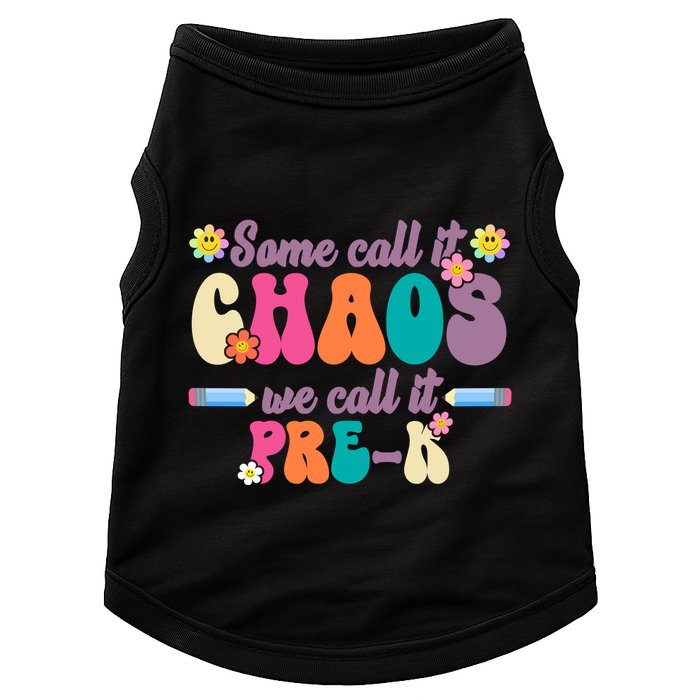 Some Call It Chaos We Call It Pre K Doggie Tank