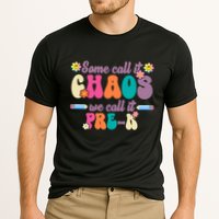 Some Call It Chaos We Call It Pre K Performance Shirt