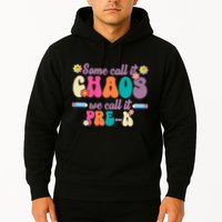 Some Call It Chaos We Call It Pre K Hoodie