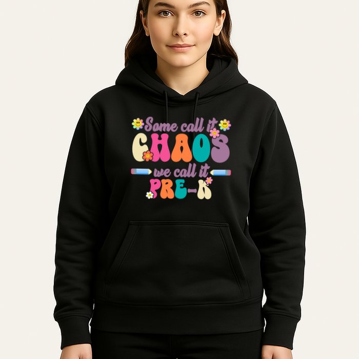 Some Call It Chaos We Call It Pre K Hoodie