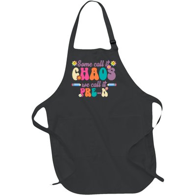 Some Call It Chaos We Call It Pre K Full-Length Apron With Pockets