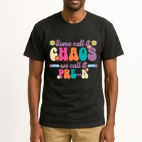 Some Call It Chaos We Call It Pre K Tall T-Shirt