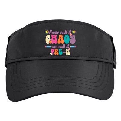Some Call It Chaos We Call It Pre K Adult Drive Performance Visor