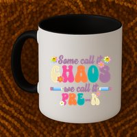 Some Call It Chaos We Call It Pre K Mug