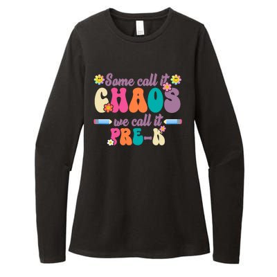 Some Call It Chaos We Call It Pre K Womens CVC Long Sleeve Shirt