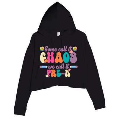 Some Call It Chaos We Call It Pre K Crop Fleece Hoodie
