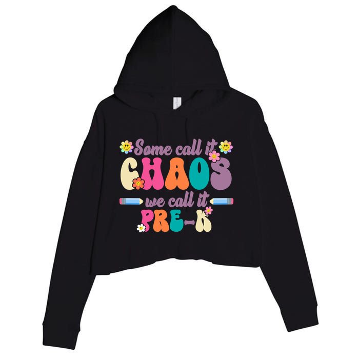 Some Call It Chaos We Call It Pre K Crop Fleece Hoodie