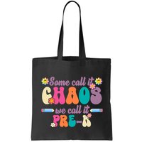 Some Call It Chaos We Call It Pre K Bag